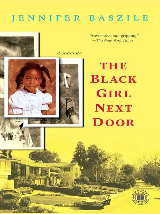 Title details for The Black Girl Next Door by Jennifer Baszile - Wait list